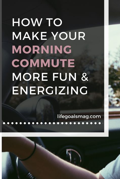 how to have more energy on your morning commutes Long Commute To Work Tips, Driving Beginner, Long Drive Tips, Car Driving Tips For Beginners, How To Get Energy, Easy Morning Workout, Happiness Goals, Driving Basics, Work Commute