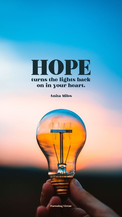 Hope turns the lights back on in your heart. #pursuingvirtue #hope #christianbloggers #christianwomen #devotional #quoteoftheday #quotestoliveby #pinoftheday #graphicdesign Hope Quotes Positive Inspirational, Hope Quotes Positive, Hope Quotes Encouragement, Christian Boards, Quotes About Hope, Advent 2023, Hopeful Quotes, Amy Carmichael, Hope Images