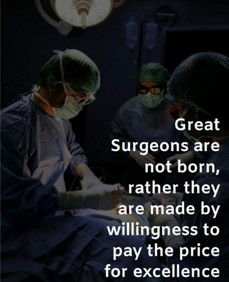 Woman Surgeon Aesthetic, Surgeon Quotes Motivation, Surgeon Quotes Inspirational, Future Surgeon Quotes, Doctor Quotes Inspirational Medical, Cardiac Surgeon Aesthetic, Neurosurgery Aesthetic, Future Neurosurgeon, Neurosurgeon Aesthetic