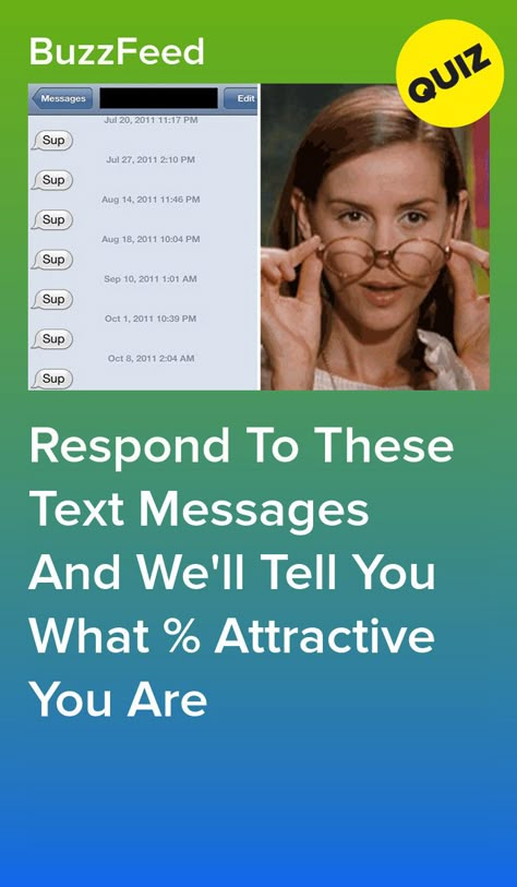 Respond To These Text Messages And We'll Tell You What % Attractive You Are Buzzfeed Quizzes Love, Buzzfeed Quiz Funny, Friends Test, Buzz Feed Quiz, Crush Quizzes, Love Quizzes, Buzzfeed Personality Quiz, Quizzes Disney, Buzzfeed Quizzes Disney