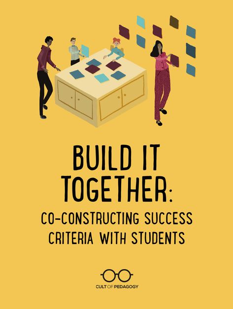 Build it Together: Co-Constructing Success Criteria with Students | Cult of Pedagogy Instructional Planning, Cult Of Pedagogy, Teaching Secondary, Ela Teacher, Effective Teaching, Instructional Strategies, Instructional Coaching, English Language Teaching, Formative Assessment