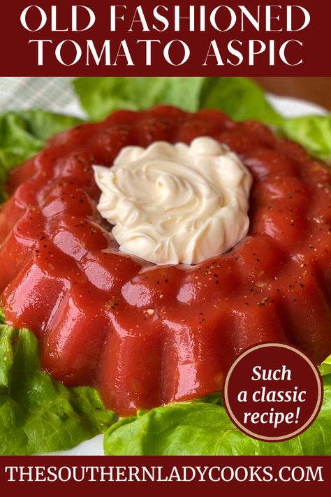 Tomato Aspic Salad, Tomato Aspic With Lemon Jello, Tomato Aspic Recipes, Aspic Recipes, Tomato Aspic Recipe, Gelatin Salads, Tomato Aspic, Aspic Recipe, Congealed Salads