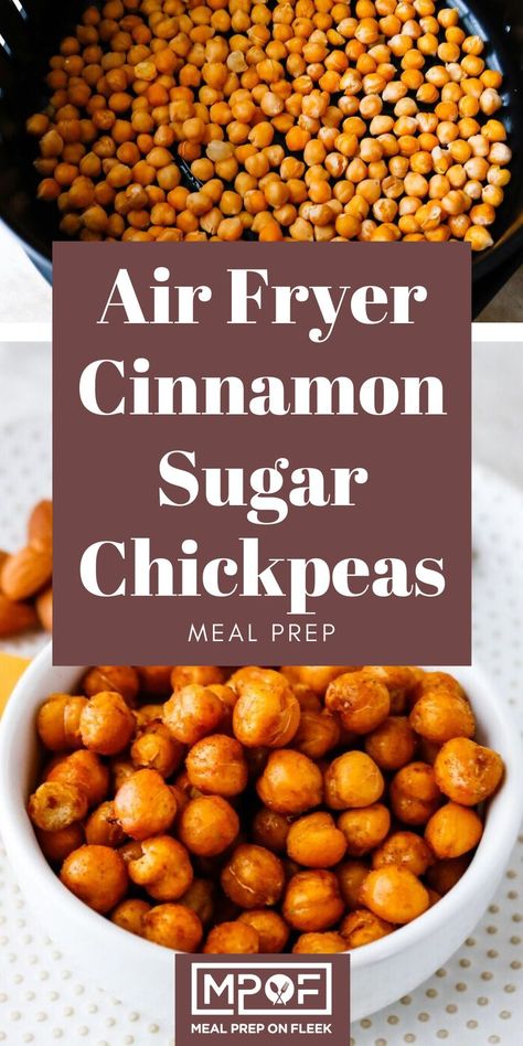 Air Fryer Cinnamon Sugar Chickpeas - Meal Prep on Fleek™ Gluten Free Meal Prep, Salty Sweet Snacks, Chickpea Snacks, Meal Prep On Fleek, Chickpea Recipes, Vegan Meal Prep, Air Fryer Recipes Healthy, Free Snacks, Roasted Chickpeas