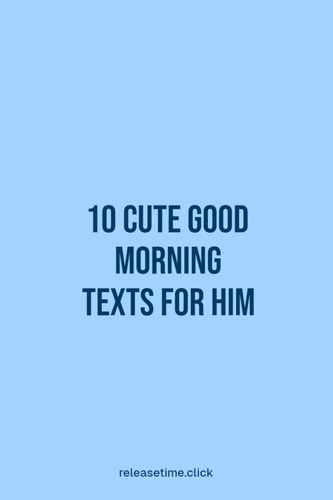 Sprinkle joy into your man's morning with these 10 sweet and romantic good morning messages! A simple, heartfelt text can inspirationally brighten his day. Discover perfect messages that express your love and make him smile first thing in the morning. Don't miss these charming ways to let your man know you care and keep the romance alive. Start his day on a delightful note with messages filled with love, cuteness, and thoughtfulness! You got this. Good Morning Sweet Message For Him, Sweet Texts For Him Messages Romantic, Ways To Say Good Morning To Boyfriend, Good Morning Boyfriend, Sweet Good Morning Texts For Him, Cute Good Morning Texts For Him, Good Morning To Him, Good Morning Sweet Message, Morning Love Text