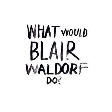 WHAT WOULD BLAIR DO? (via Bloglovin.com ) Blair Waldorf Aesthetic, Gossip Girl Quotes, Stile Blair Waldorf, Chuck And Blair, Gossip Girls, Blair Waldorf, Role Model, Wild Things, East Side