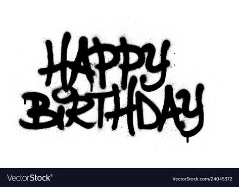 Graffiti Lettering Happy Birthday, Happy Birthday In Graffiti Letters, Happy Birthday Graffiti Letters, Happy Birthday Graffiti, Birthday Graffiti, Ig Stickers, Graffiti Quotes, Happy Birthday Art, Graffiti Doodles