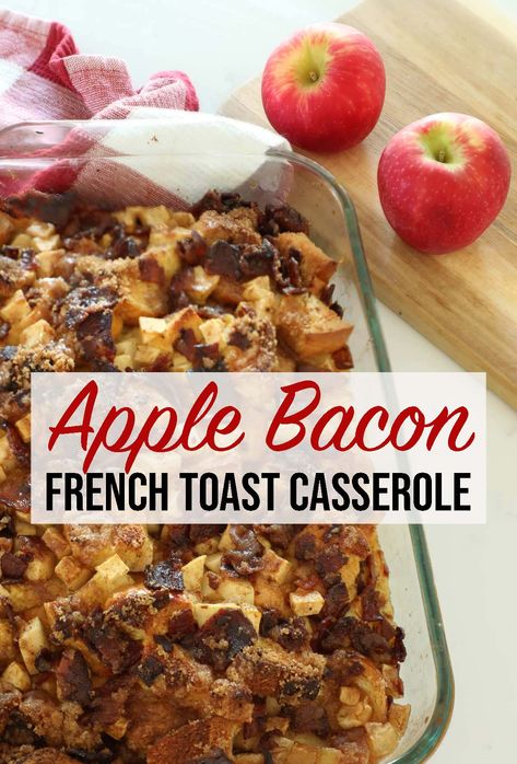 Bacon French Toast Casserole, Bacon French Toast, Apple French Toast Bake, Overnight French Toast Recipe, Apple French Toast Casserole, Toast Bacon, Apple French Toast, Eggnog French Toast, Delicious French Toast