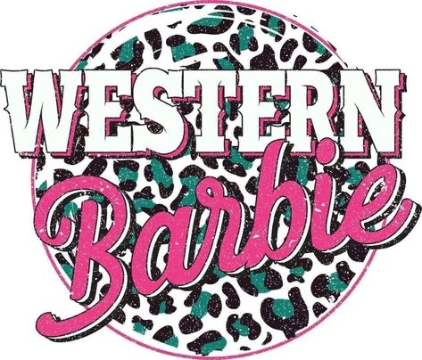 Barbie Png, Western Barbie, Barbie Graphic, Western Prints, Western Wallpaper Iphone, Tshirt Printing Design, Western Graphic Tees, Cute Shirt Designs, Sublime Shirt