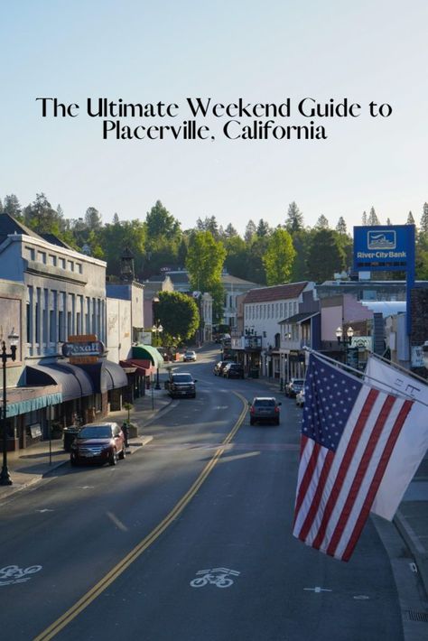 The Ultimate Weekend Guide to Placerville, California - Bon Traveler Placerville California, Northern California Travel, Outdoor Theater, Winter Destinations, California Map, Couple Getaway, Summer Road Trip, Road Trip Itinerary, California Travel