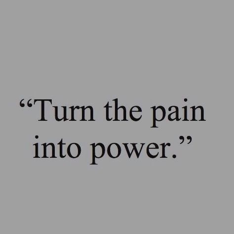 Turn The Pain Into Power, Pain Into Power, White Photo, Deep Thought Quotes, Pretty Words, Quote Aesthetic, Pretty Quotes, Thoughts Quotes, The Words