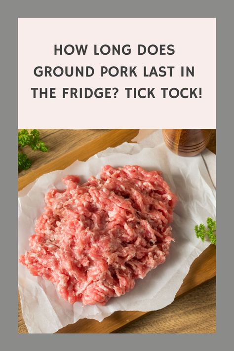 Find out how long ground pork can last in the fridge before it's time to say goodbye. ⏰ #foodstorage #kitchenhacks #cookingtips Cook Turkey, Raw Pork, Bbq Tips, It's Time To Say Goodbye, Bbq Hacks, Ground Sausage, Roast Pork, Turkey Burgers, Pork Sausage