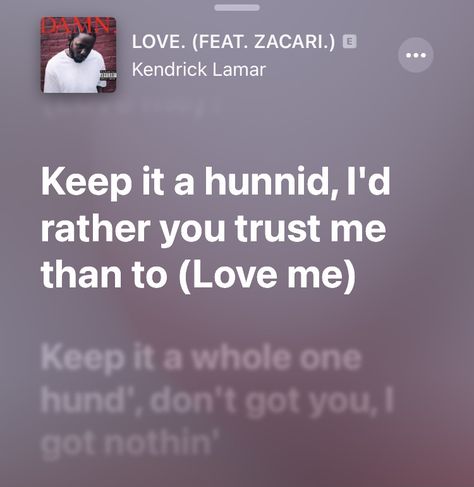 Love Kendrick Lamar Lyrics, Kendrick Lamar Love, Nerdy Pick Up Lines, Kendrick Lamar Lyrics, Song Lyric Tattoos, K Dot, Kung Fu Kenny, Lyric Tattoos, Phone Stuff