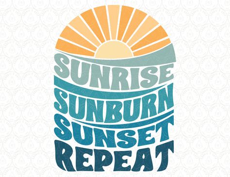 Free Cricut Images, Sunrise Sunburn Sunset Repeat, Beach Png, Vacation Humor, Vacay Mode, Svg Summer, Silhouette America, Beach Design, Travel Shirts