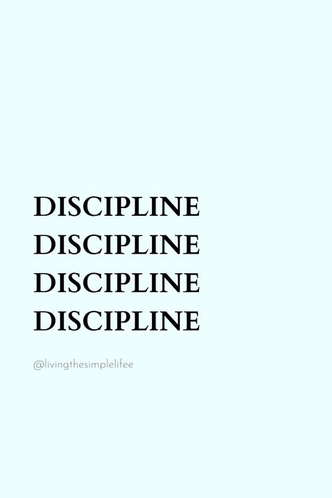 DISCIPLINE DISCIPLINE DISCIPLINE DISCIPLINE Higher Frequency, Discipline Quotes, The Wiz, Study Motivation, Daily Quotes, Great Quotes, Mood Board, Vision Board, Inspirational Quotes