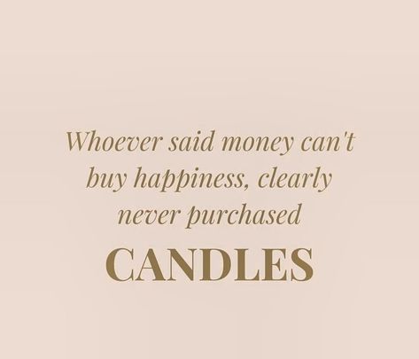 Shop our scented candles @ www.candlemecrazy.com #candlemecrazyllc #candles #candlemaker #candletips #candlequotes #smallbusiness #shopsmall #fallscents #handmade #homemadeproducts #coconutsoywax #woodwicks #waxmelts Quotes About Candles, Candle Quotes Funny, Candle Quotes, Money Cant Buy Happiness, Candle Maker, Photo Candles, Candle Business, Fall Scents, Post Design