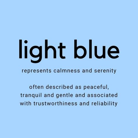 Light blue colour symbolism People As Colors, Quotes For Widgets, Colour Symbolism, Blue Color Meaning, Colour Meanings, Colour Meaning, Colors Meaning, Perseverance Quotes, Color Knowledge