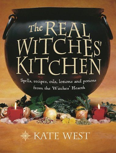 The Real Witches' Kitchen: Spells, Recipes, Oils, Lotions and Potions from the Witches' Hearth Witchcraft Organization, Successful Author, Witches Kitchen, Wiccan Books, Kitchen Witch Recipes, Witchy Kitchen, Real Witches, Witchcraft Books, Kitchen Witchery