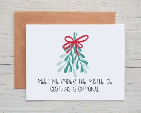 Dirty Christmas Cards, Dirty Christmas Jokes, Christmas Stall Ideas, Funny Christmas Messages, Funny Notes, Funny Retirement Cards, Meet Me Under The Mistletoe, Craft Presents, Cute Christmas Cards