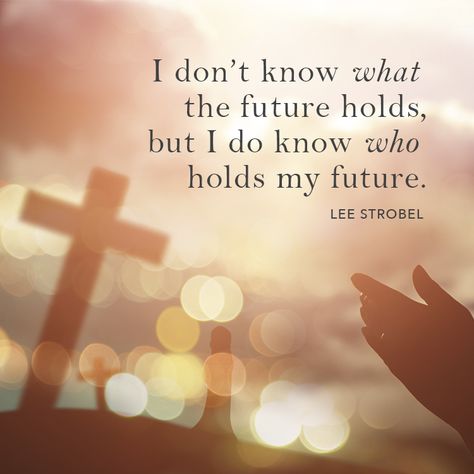 I don’t know what the future holds, but I do know who holds my future. – Lee Strobel Teen Christian Quotes, Aesthetic Christian Quotes, Christian Quotes Encouragement, Deep Christian Quotes, Faith Quotes Positive, Sermon Quotes, Christian Quotes Aesthetic, Powerful Christian Quotes, Christian Love Quotes