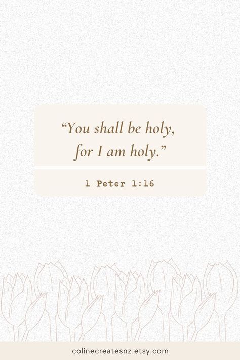 1 Peter 1:16 Bible Verse Wallpaper Holiness Quotes, Peter Bible, Iphone Wallpaper Lock Screen, Bible Verse Encouragement, Verse Encouragement, Wallpapers Christian, Encouragement Bible Verses, Verses Bible, Wallpaper Lock Screen