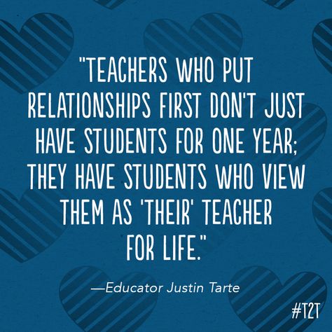 "Teachers who put relationship first don't just have students for one year. They have students who view them as their teacher for life." Educator Justin Tarte Teacher Encouragement, Teacher Motivation, Teacher Quotes Inspirational, Classroom Quotes, Teaching Quotes, Teacher Memes, Teaching Inspiration, Teacher Inspiration, School Quotes