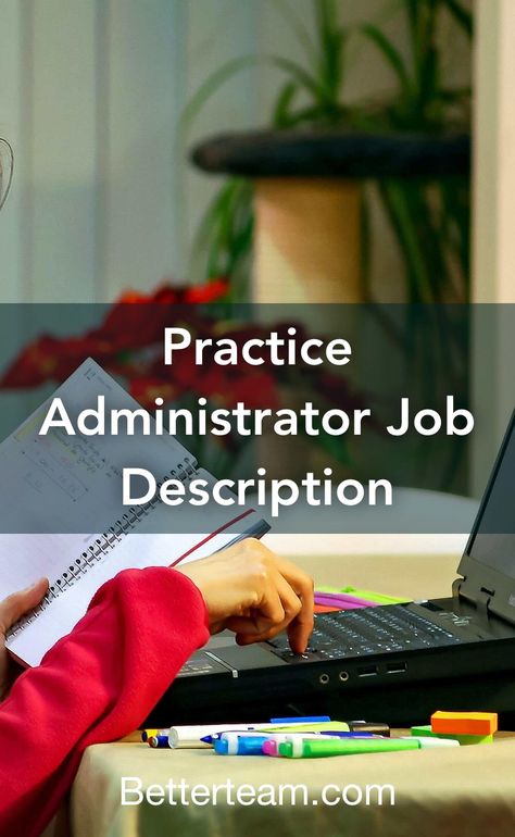 Learn about the key requirements, duties, responsibilities, and skills that should be in a Practice Administrator Job Description Management Interview Questions, Practice Manager, Medical Practice Management, Interview Questions To Ask, Employee Development, Healthcare Administration, Healthcare Management, Practice Management, Time Management Skills