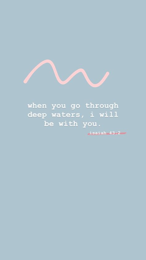 When I Go Through Deep Waters, When You Go Through Deep Waters Quote, When I Walk Through Deep Waters, Bible Verse About Waves, When You Walk Through Deep Waters, When You Pass Through The Waters, When You Go Through Deep Waters, Isaiah 43 2 Wallpaper, Isaiah 43 2