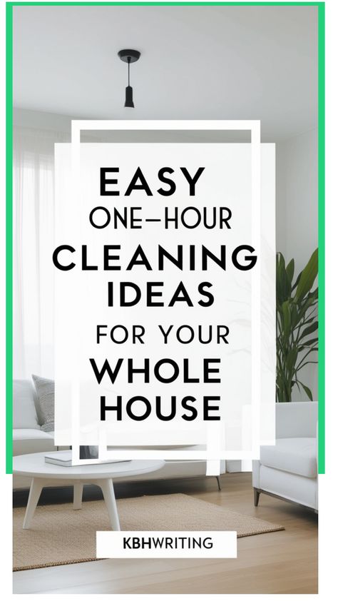 Easy one-hour cleaning ideas for your whole house, displayed over a modern living room background. How To Deep Clean Your House, Clean Organized House, Deep Cleaning House, Clean Your House, Clean My House, Efficient Cleaning, Apartment Cleaning, Spring Cleaning Hacks, Cleaning Guide