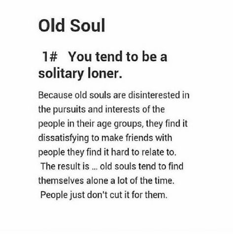 Yes! When you’re really blessed... you find another “old soul” to be your “old souls” SOUL MATE! Then you’re wealthier than Warren Buffet! ♥️ Meyers Briggs Personality Test, Infj Type, An Old Soul, Infj Personality Type, Intj Personality, Myers Briggs Personality Types, Infj T, Infj Personality, Old Soul