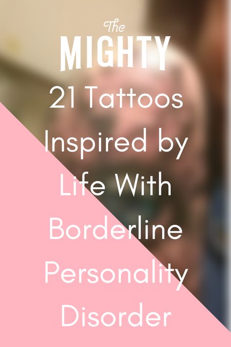 Tattoos For Borderline, Boarderline Personally Disorder Tattoo, Boderline Personality Disorder, Therapy Tattoo, Psychology Tattoo, Positivity Tattoo, Tattoo Text, Health Tattoo, Borderline Personality