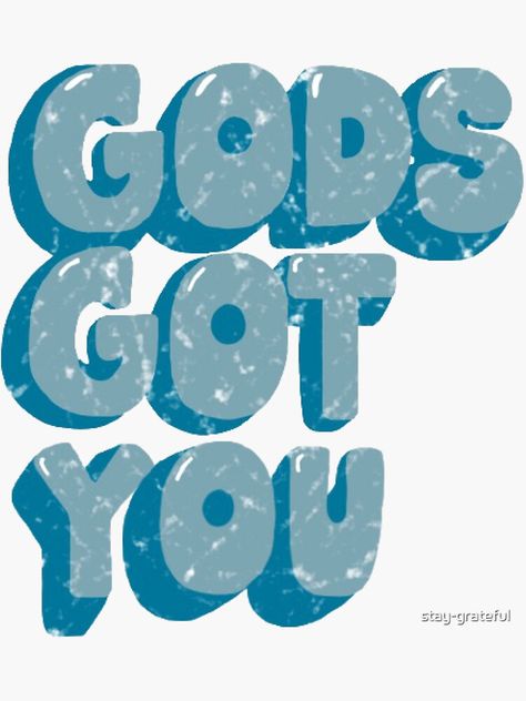 "Gods Got You" Sticker by stay-grateful | Redbubble Gods Got You, Gods Got You Quotes, Good Christian Movies, Camp Signs, Stay Grateful, Put God First, Godly Inspiration, Faith Quote, Christian Fall