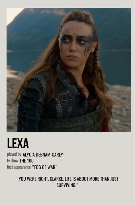 The 100 Polaroid Poster, The 100 Lexa, Polaroid Image, The 100 Poster, The 100 Characters, Lexa The 100, Character Bio, Character Posters, Mini Polaroid