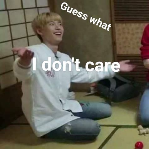 I Don't Care Meme, I Dont Care About Your Opinion, I Don’t Care Meme, I Dont Care Meme, Philippines Quotes, Opinion Meme, Bye Meme, Meme Friends, K Pop Memes