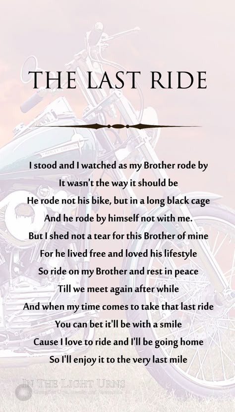 Memorial & Sympathy Quotations Poems & Verses Biker Memorial, Bikers Prayer, Harley-davidson Sportster, Harley Davidson Cake, Bikers Quotes, Harley Davidson Quotes, The Last Ride, Ape Hanger, Harley Davidson Iron 883