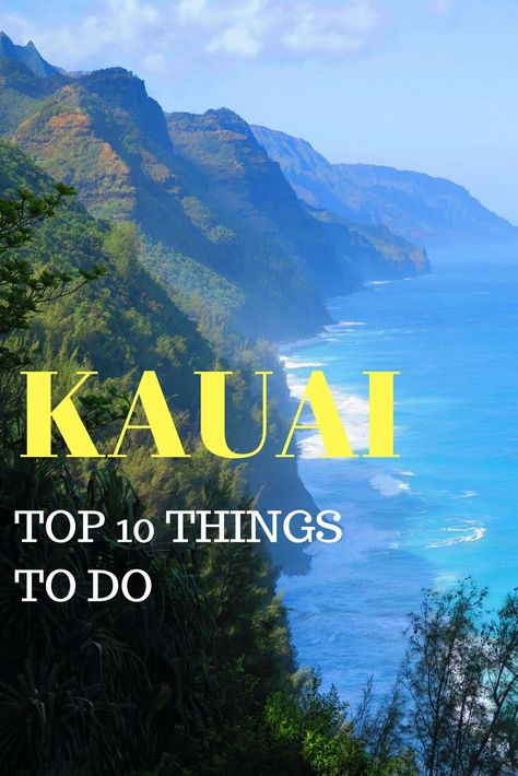 Top 10 Things To Do In Kauai | Hawaii Travel Guide Things To Do In Kauai, Visit Hawaii, Kauai Vacation, Hawaii Honeymoon, Hawaii Things To Do, Napali Coast, Poipu Beach, Hawaii Travel Guide, Waimea Canyon