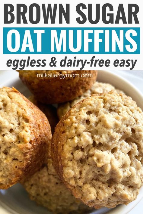 bowl of oatmeal brown sugar muffins for dairy free breakfast. also eggless Gluten Free Oatmeal Muffins, Basic Muffins, Budget Breakfast, Gluten Free Breakfast Muffins, Basic Oatmeal, Egg Free Muffins, Milk Allergy Mom, Oatmeal Muffins Healthy, Dairy Free Muffins