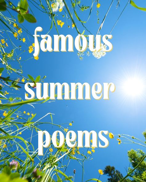 21 Beautifully Famous Summer Poems - aestheticpoems.com Summer Poems Quotes, Summer Poems For Kids, Summer Poems Poetry, Poems About Summer, Beach Poems, Summer Poetry, Summer Poems, Holiday Poems, Time Poem