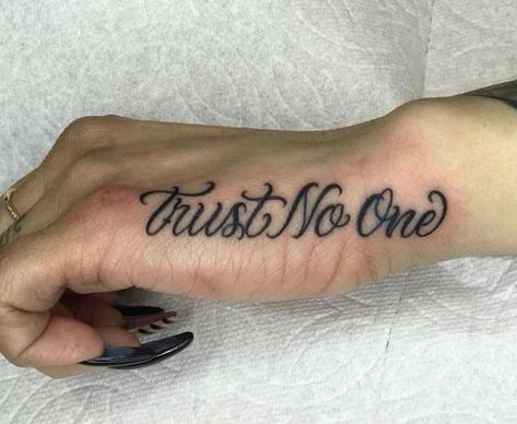 Tattoo Ideas Trust No One, Trust No One Tattoo, One Tattoo, Chicano Lettering, Tattoo Hand, Trust No One, Different Fonts, First Tattoo, Hand Tattoos