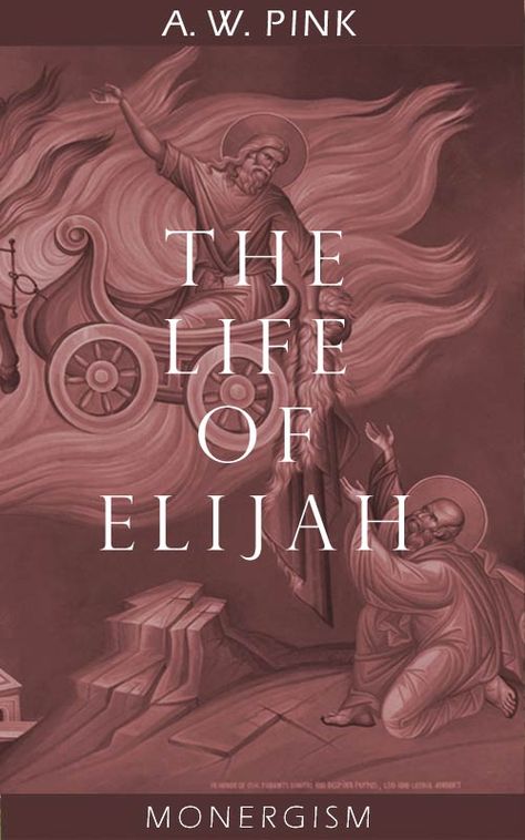 The Life of Elijah (eBook) | Monergism The Tabernacle, Online Books, 2 Peter, A Child Of God, John The Baptist, Child Of God, New Testament, The Covenant, A Child