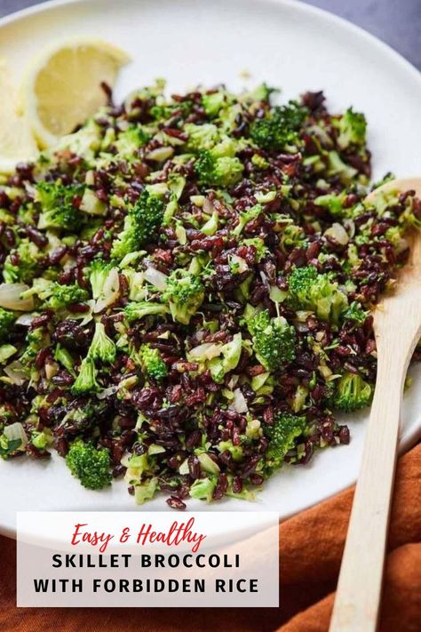 Forbidden Rice Recipes, Skillet Broccoli, Black Rice Recipe, Healthy Skillet, Healthy Rice Recipes, Forbidden Rice, Healthy Vegetable, Black Rice, Healthy Comfort Food