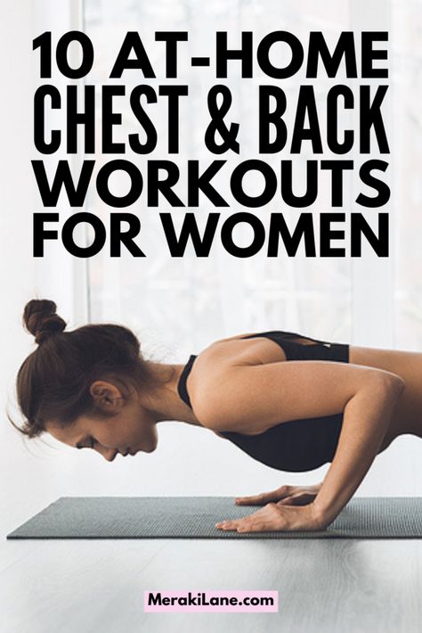 Chest Workouts for Women: 10 At Home Exercises to Try Chest And Back Exercises For Women, Back And Chest Exercises, Chest And Back Workout Women At Home, Chest And Back Exercises, Chest And Back Dumbbell Workout, Chest Workout Women At Home No Equipment, Back And Chest Workout Women, Chest And Back Workout Women, Chest Workout No Equipment