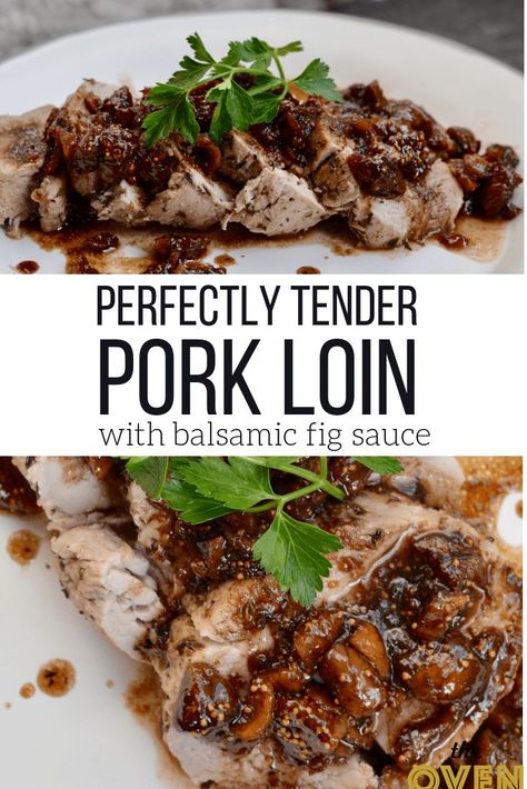 Perfectly tender pork loin with balsamic fig sauce. Great recipe for company! #porkloin #partyof6 #quickmeals #quickdinner #easymeals #fig #balsamicvinegar Pork Loin Side Dishes, Tender Pork Loin, Fig Sauce, Pork Loin Recipe, Roasted Pork Tenderloins, Beautiful Dinner, Pork Loin Recipes, Fig Recipes, Dinner Prep