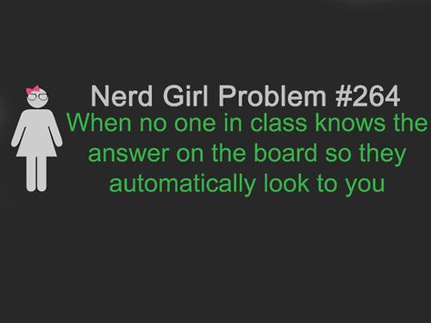 suggested by mrsbreezychamp Nerd Girl Problems, Girls Problems, Nerd Problems, Geeky Girls, Nerdy Girl, Nerd Life, Crazy Life, Girl Problems, Nerd Girl