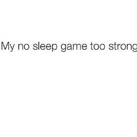 Too much to do and not enough hours in the day. Building an empire requires little sleep.... No Sleep Quotes Funny, Team No Sleep Quotes, No Sleep Captions, Sleep Less Nights Quotes, Wide Awake Quotes, No Sleep Humor, No Sleep Quotes, Insomnia Quotes Funny, Cant Sleep Quotes