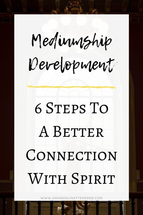 6 Steps To Success In Mediumship — Amanda Linette Meder Mediumship Development, Channeling Spirits, Psychic Development Exercises, Million Dollar Business, Psychic Development Learning, Types Of Business, Medium Readings, Spirit Communication, Dark Underarms