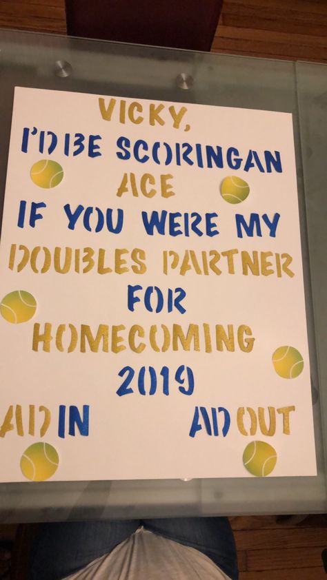 Mainly for tennis Tennis Promposal Ideas, Tennis Hoco Proposals Ideas, Tennis Homecoming Proposal Ideas, Tennis Themed Hoco Poster, Tennis Hoco Signs, Tennis Homecoming Proposal, Tennis Themed Prom Proposal, Tennis Dance Proposals, Tennis Promposal