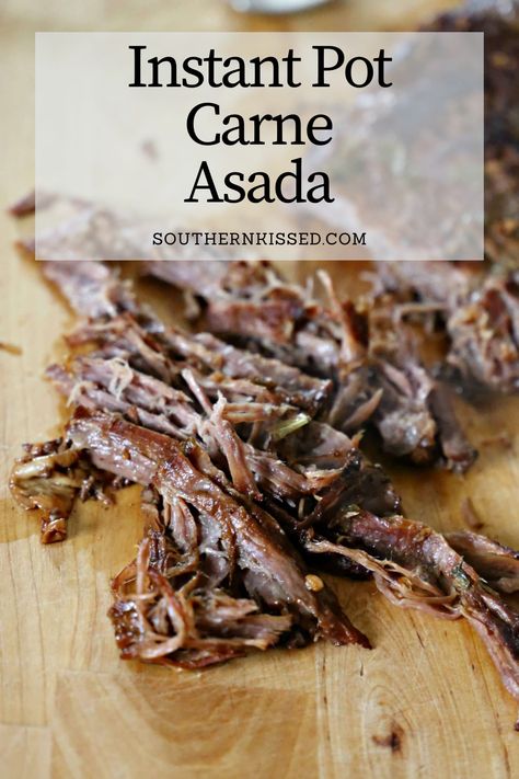 Instant Pot Carne Asada, Carne Asada Nachos, Asada Nachos, Easy Carne Asada, Carne Asada Recipes, Flank Steak Recipes, Tender Meat, Easy Instant Pot Recipes, Instant Pot Dinner Recipes