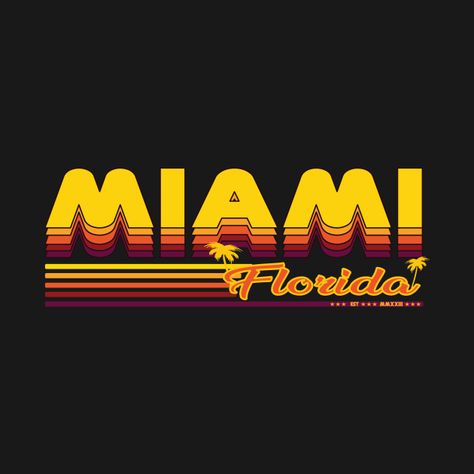 Check out this awesome 'Miami+In+The+Florida+Design' design on @TeePublic! Miami Holiday, Florida Logo, Miami Logo, Miami Girls, Miami Vacation, Vintage Miami, T Shirt Logo Design, Design Miami, Florida Design