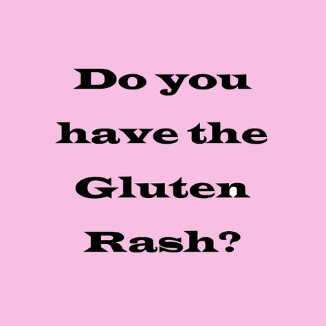 Celiac Rash Gluten Rash Pictures, Celiac Eyes, Gluten Allergy Rash, Allergy Rash, Celiac Symptoms, Rash On Face, Rash On Neck, Gluten Allergy, Gluten Sensitivity