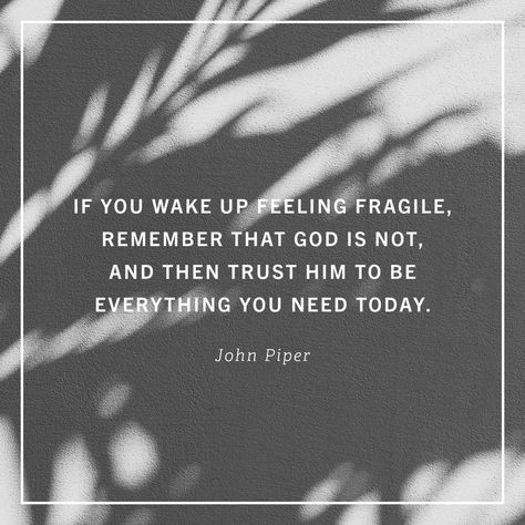 Desiring God (@desiringgod) posted on Instagram: “When you wake up feeling fragile, vulnerable, or weak, cry out to God. Then ransack the Bible for his appointed promise. We are fragile.…” • Apr 30, 2022 at 4:01pm UTC Desiring God, Story Poems, Feeling Weak, Cry Out, Reading Quotes, Bible Truth, Literary Quotes, Know The Truth, Daughter Of God